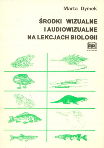 Środki wizualne i audiowizualne na lekcjach biologii
