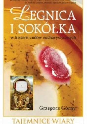 Legnica i Sokółka w historii cudów eucharystycznych