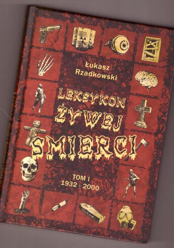 Leksykon żywej śmierci. Tom I. 1932 — 2000