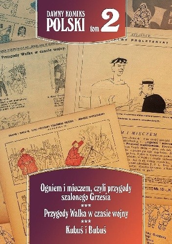 Ogniem i mieczem, czyli przygody szalonego Grzesia. Kubuś i Bubuś. Przygody Walka w czasie wojny