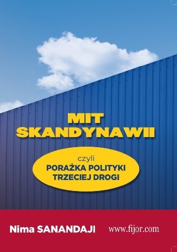 Mit Skandynawii, czyli porażka polityki trzeciej drogi