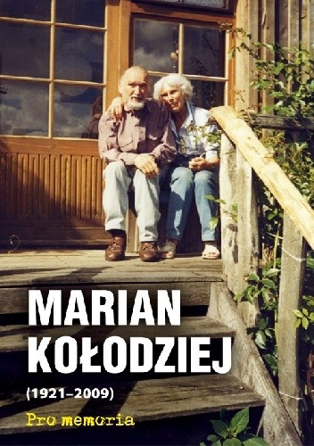 Pro memoria. Marian Kołodziej (1921-2009)