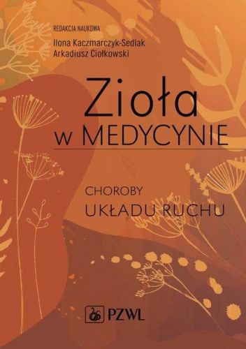 Zioła w Medycynie. Choroby układu ruchu