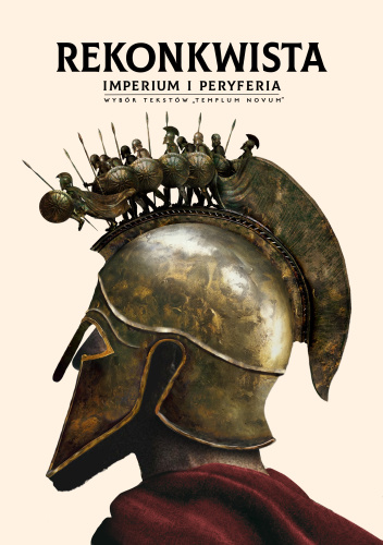 Rekonkwista. Imperium i peryferia. Wybór tekstów "Templum Novum"