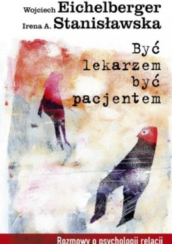 Być lekarzem, być pacjentem