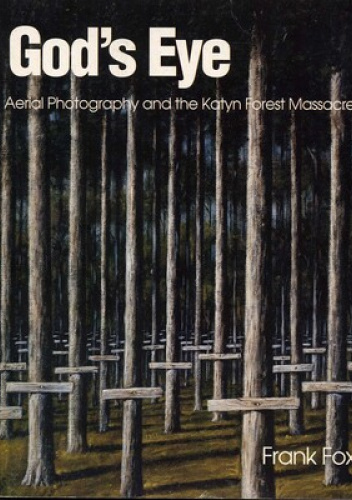 God's Eye. Aerial Photography and the Katyn Forest Massacre
