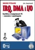 IRQ, DMA i I/O