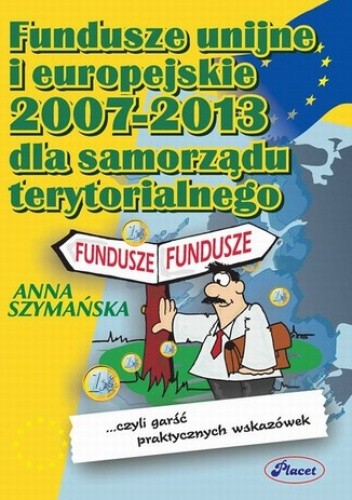 Fundusze unijne i europejskie 2007 -2013 dla samorządu terytorialnego