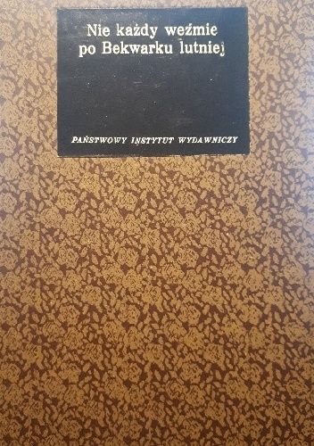 Nie każdy weźmie po Bekwarku lutniej