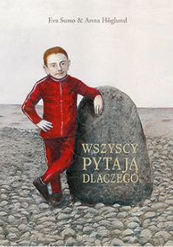 Wszyscy pytają dlaczego