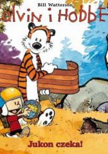 Calvin i Hobbes Tom 3 Jukon czeka!