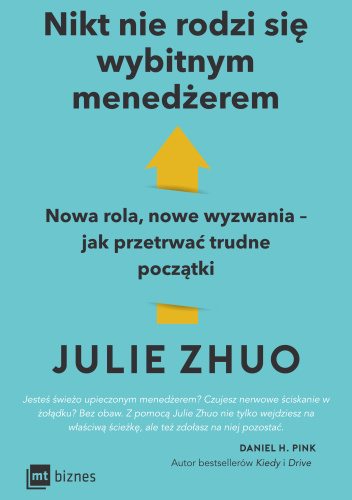 Nikt nie rodzi się wybitnym menedżerem. Nowa rola, nowe wyzwania – jak przetrwać trudne początki