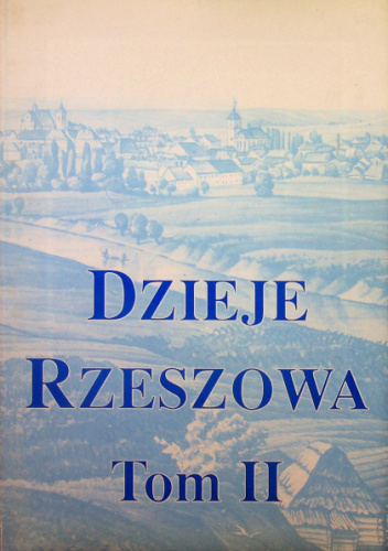 Dzieje Rzeszowa tom 2