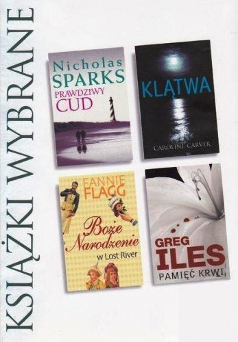 KSIĄŻKI WYBRANE: Prawdziwy cud, Klątwa, Boże Narodzenie w Lost River, Pamięć krwi