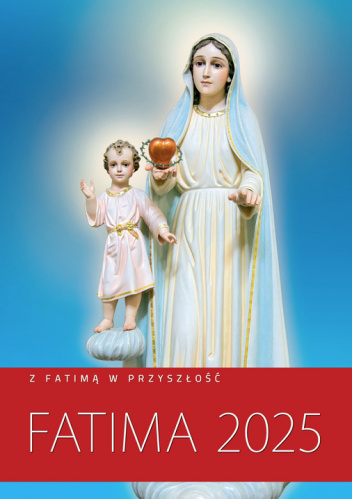 Fatima 2025. Z Fatimą w przyszłość