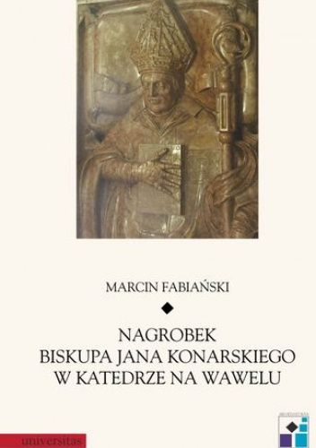 Nagrobek biskupa Jana Konarskiego w katedrze na Wawelu