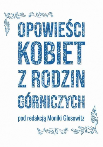 Opowieści kobiet z rodzin górniczych