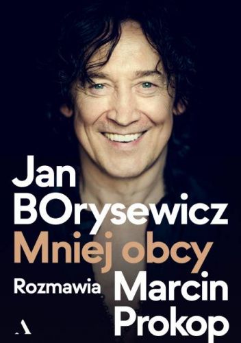 Jan Borysewicz. Mniej obcy