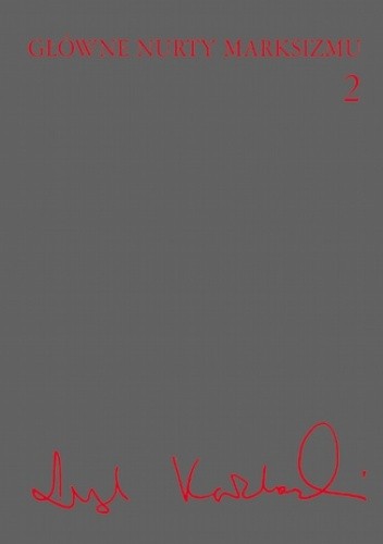 Główne nurty marksizmu, t. 2