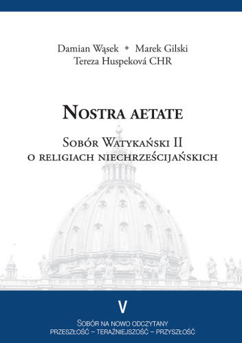 Nostra aetate. Sobór Watykański II o religiach niechrześcijańskich