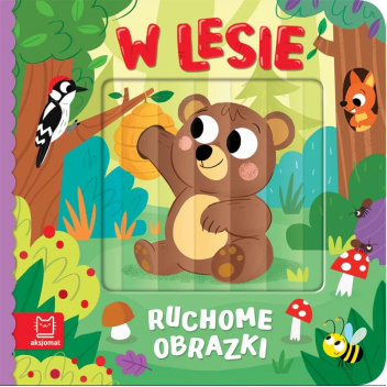 Ruchome obrazki. W lesie