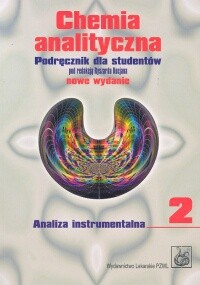 Chemia analityczna t.2 Podręcznik dla studentów Analiza instrumentalna