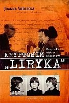 Kryptonim „Liryka”. Bezpieka wobec literatów