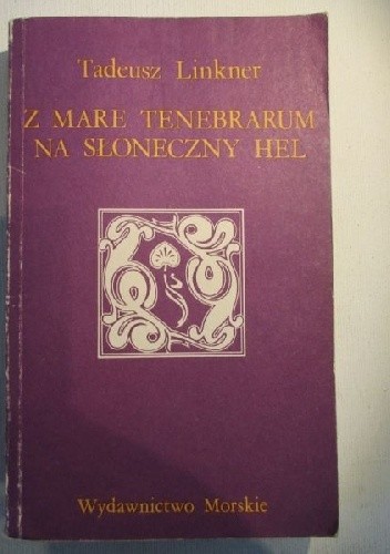 Z Mare Tenebrarum na słoneczny Hel. W kręgu myśli bałtycko-pomorskiej Tadeusza Micińskiego