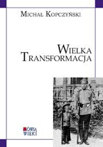 Wielka transformacja: badania nad uwarstwieniem społecznym i standardem życia w Królestwie Polskim 1866-1913 w świetle pomiarów antropometrycznych poborowych