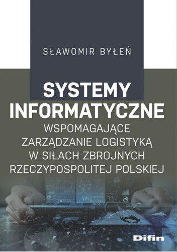 Systemy informatyczne wspomagające zarządzanie logistyką w Siłach Zbrojnych Rzeczypospolitej Polskiej