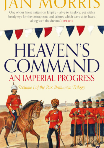 Heaven’s Command: An Imperial Progress