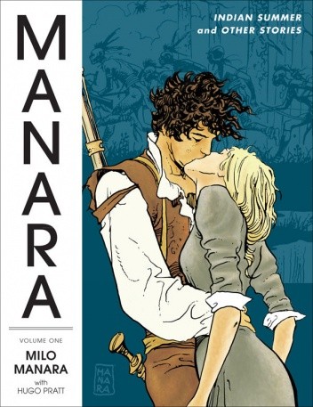 The Manara Library Volume One. Indian Summer and Other Stories