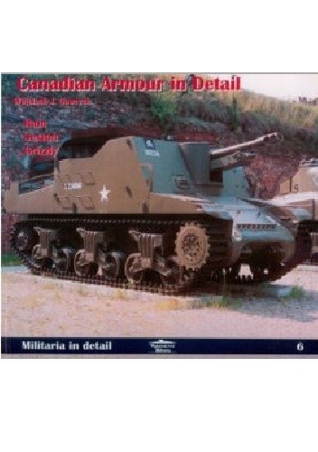 Canadian Armour in Detail: Ram, Sexton, Grizzly