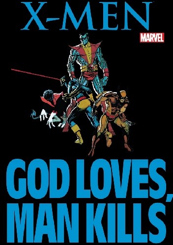 X-Men: God Loves, Man Kills