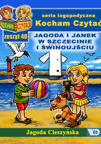 Kocham czytać Zeszyt 40 Jagoda i Janek w Szczecinie i Świnoujściu