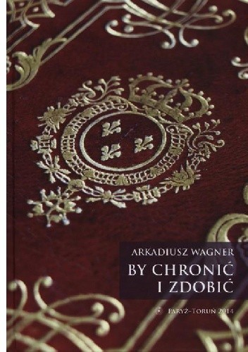 By chronić i zdobić
