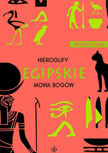Hieroglify egipskie. Mowa bogów