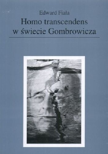 Homo transcendens w świecie Gombrowicza