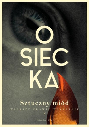 Sztuczny miód. Wiersze prawie wszystkie. Tom 2