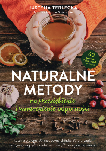 Naturalne metody na przeziębienie i wzmocnienie odporności