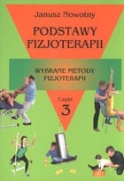 Podstawy fizjoterapii. Wybrane metody fizjoterapii. Część 3