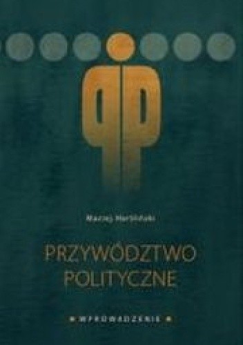 Przywództwo polityczne. Wprowadzenie