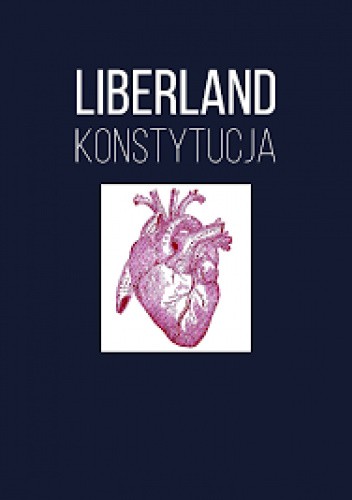 Liberland. Konstytucja Wolnej Republiki Liberlandu
