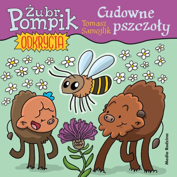 Żubr Pompik. Odkrycia. Cudowne pszczoły