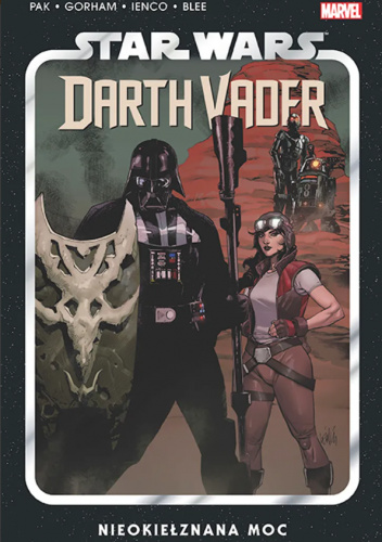 Star Wars: Darth Vader. Tom 7: Nieokiełznana Moc