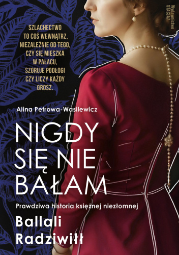 Nigdy się nie bałam. Prawdziwa historia księżnej niezłomnej