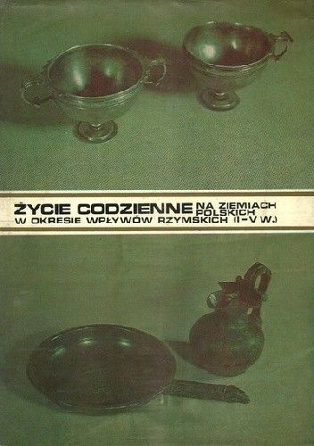 Życie codzienne na ziemiach polskich w okresie wpływów rzymskich (I-V w.)