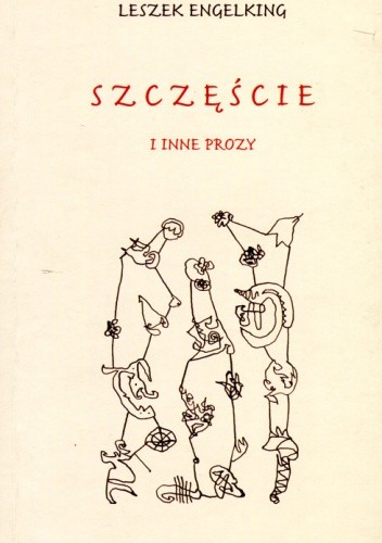 Szczęście i inne prozy