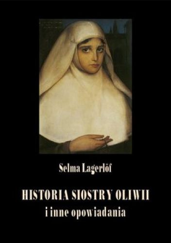 Historia siostry Oliwii i inne opowiadania