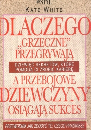 Dlaczego "grzeczne" przegrywają a przebojowe dziewczyny osiągają sukces